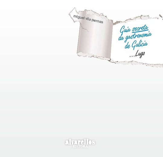 GU�A SECRETA DA GASTRONOM�A DE GALICIA: LUGO