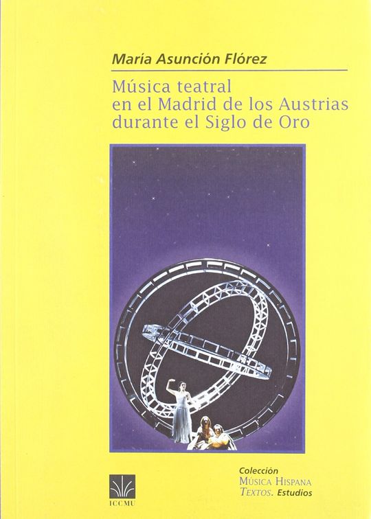M�SICA TEATRAL EN EL MADRID DE LOS AUSTRIAS DURANTE EL SIGLO DE ORO