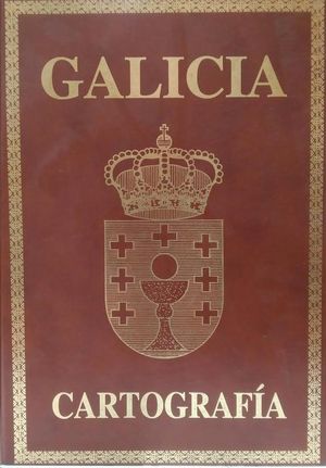 GALICIA TOMO XXII  CARTOGRAFIA  CARTOGRAFA DE GALICIA