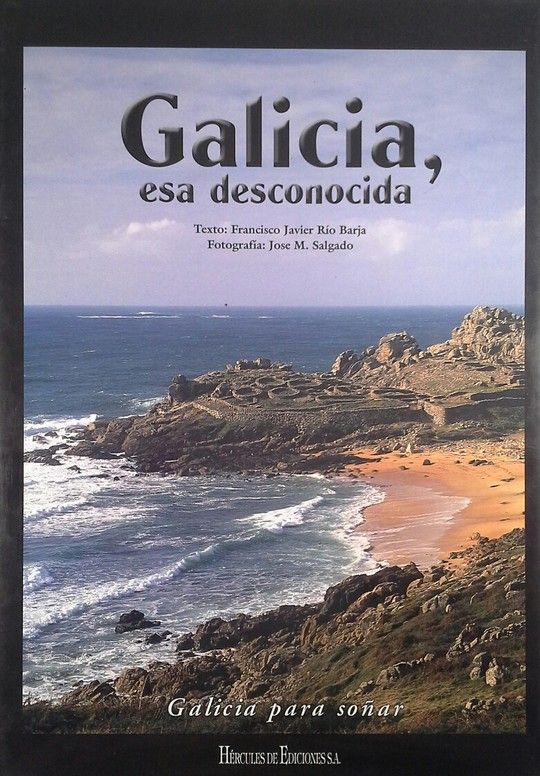 GALICIA, ESA DESCONOCIDA