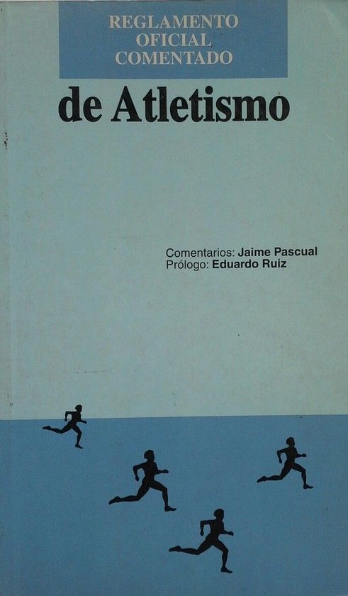 REGLAMENTO OFICIAL COMENTADO DE ATLETISMO