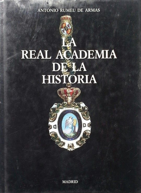 LA REAL ACADEMIA DE LA HISTORIA.