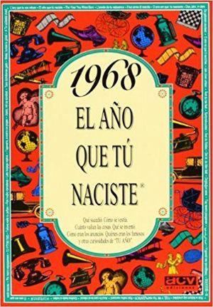 1968 EL AO QUE TU NACISTE