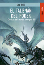 EL TALISM�N DEL PODER (CR�NICAS III)