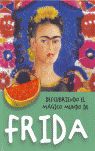 DESCUBRIENDO EL M�GICO MUNDO DE FRIDA
