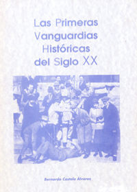 LAS PRIMERAS VANGUARDIAS HISTRICAS DEL SIGLO XX