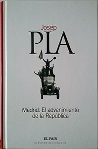 MADRID. EL ADVENIMIENTO DE LA REPBLICA