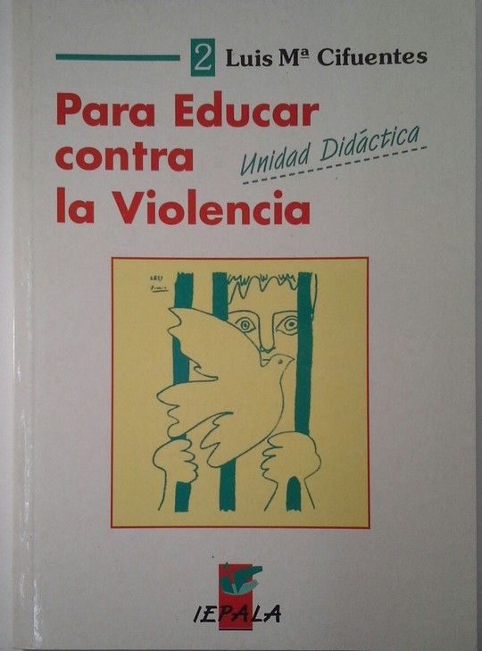 PARA EDUCAR CONTRA LA VIOLENCIA: (UNIDAD DIDCTICA)