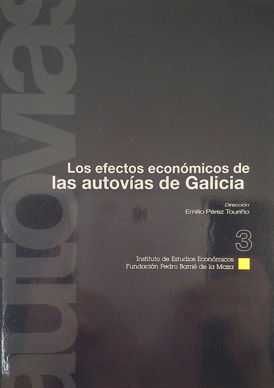 LOS EFECTOS ECONMICOS DE LAS AUTOVAS DE GALICIA