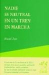 NADIE ES NEUTRAL EN UN TREN EN MARCHA