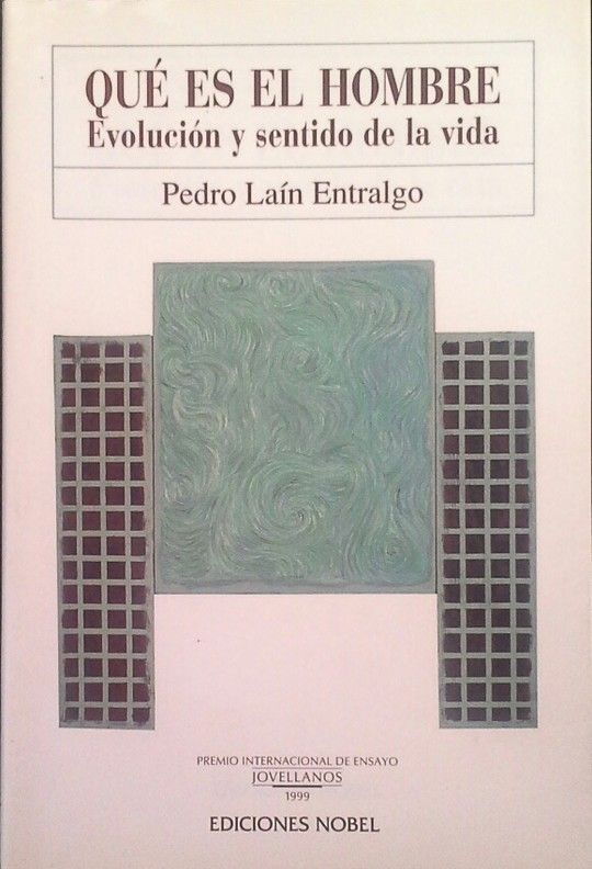 QUɠES�EL�HOMBRE:�EVOLUCI�N�Y�SENTIDO�DE�LA�VIDA. PREMIO INTERNACIONAL DE ENSAYO