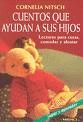 CUENTOS QUE AYUDAN A SUS HIJOS