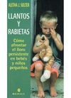 LLANTOS Y RABIETAS,COMO AFRONTAR EL LLORO PERSISTENTE EN BEBES Y NI�OS