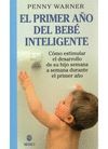PRIMER A�O DEL BEBE INTELIGENTE,EL.COMO ESTIMULAR EL DESARROLLO DE SU
