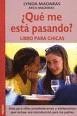 �QUE ME ESTA PASANDO? LIBRO PARA CHICAS