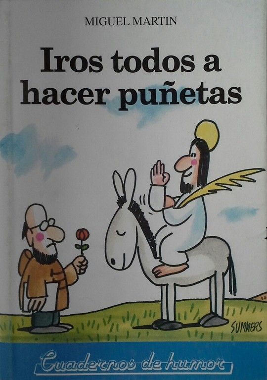 IROS TODOS A HACER PU�ETAS