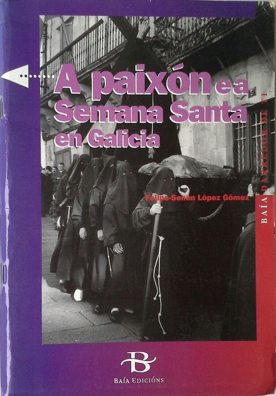 A PAIXN E A SEMANA SANTA EN GALICIA (+ 24 DIAPOSITIVAS)