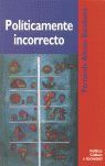 POL�TICAMENTE INCORRECTO