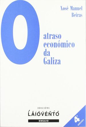 ATRASO ECONOMICO DA GALIZA,O