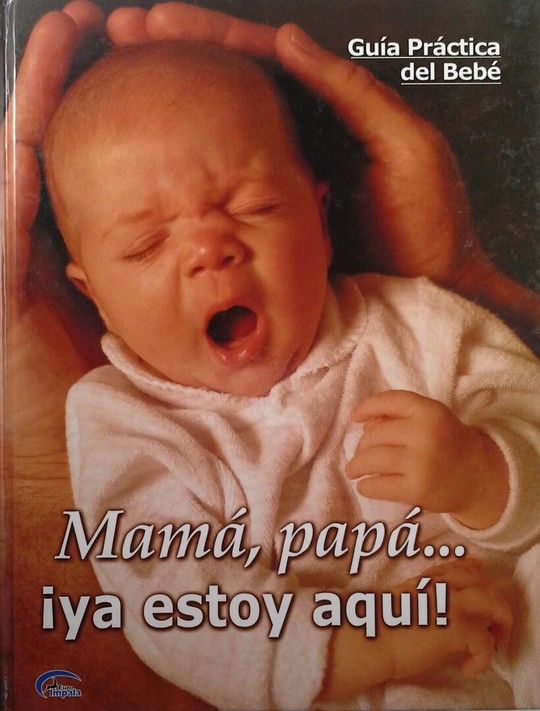 MAM�, PAP�-- �YA HE LLEGADO!