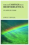POR LOS CAMINOS DE LA BIOENERG�TICA