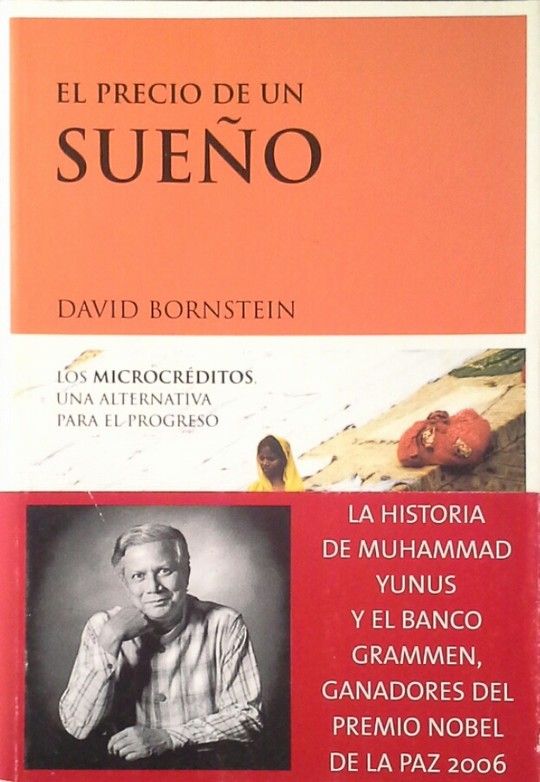 EL PRECIO DE UN SUE�O: LOS MICROCREDITOS. UNA ALTERNATIVA PARA EL PROGRESO