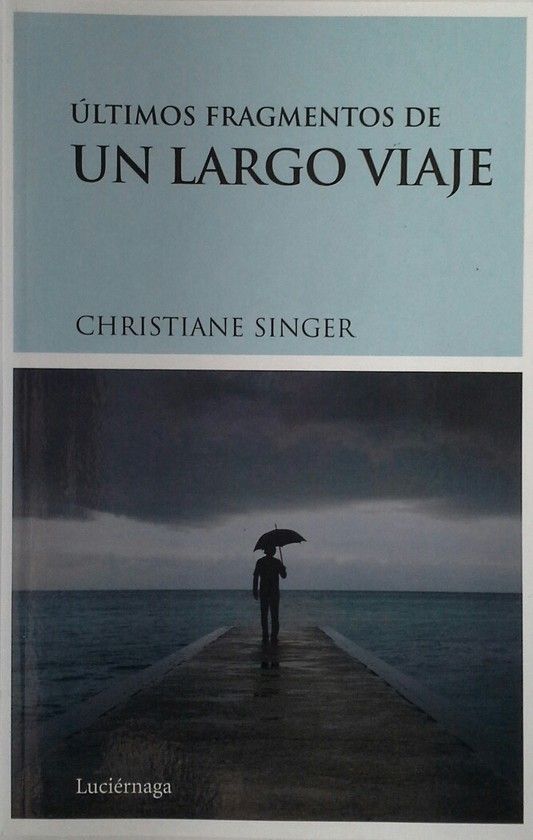 �LTIMOS FRAGMENTOS DE UN LARGO VIAJE