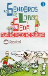 LOS SENDEROS DE LOBO Y SEDA POR PICOS DE EUROPA