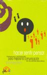 HACER, SENTIR, PENSAR