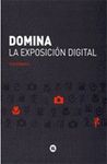 DOMINA LA EXPOSICIN DIGITAL