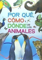 POR QUE, COMO Y DONDE DE LOS ANIMALES