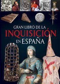 EL GRAN LIBRO DE LA INQUISICIN EN ESPAA