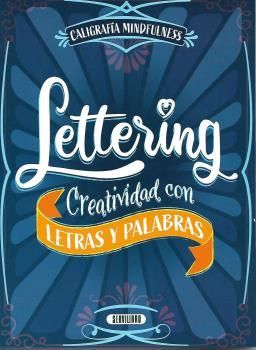 LETTERING. CREATIVIDAD CON LETRAS Y PALABRAS