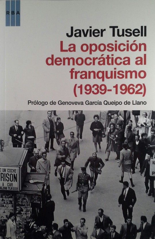 LA OPOSICION DEMOCRATICA AL FRANQUISMO