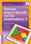 DISFRUTA, JUEGA Y APRENDE CON LAS MATEM�TICAS 1
