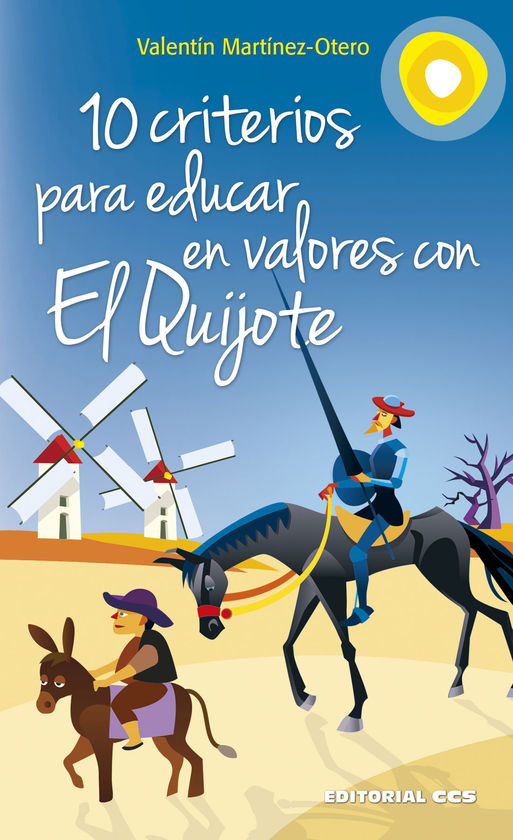 10 CRITERIOS PARA EDUCAR EN VALORES CON EL QUIJOTE