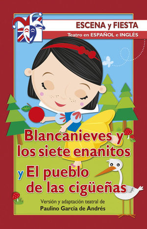 BLANCANIEVES Y LOS SIETE ENANITOS Y EL PUEBLO DE LAS CIG�E�AS
