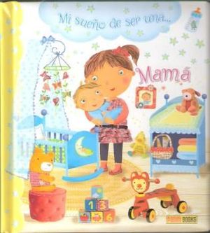 MI SUE�O DE SER UNA MAMA