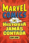 MARVEL COMICS: LA HISTORIA JAM�S CONTADA