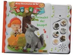 MINIDICCIONARIO DE LOS BEB�S SONOROS. LOS ANIMALES DEL BOSQUE