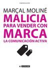MALICIA PARA VENDER CON MARCA. LA COMUNICACI�N ACTIVA