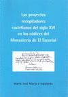 LOS PROYECTOS RECOPILADORES CASTELLANOS DEL SIGLO XVI EN LOS