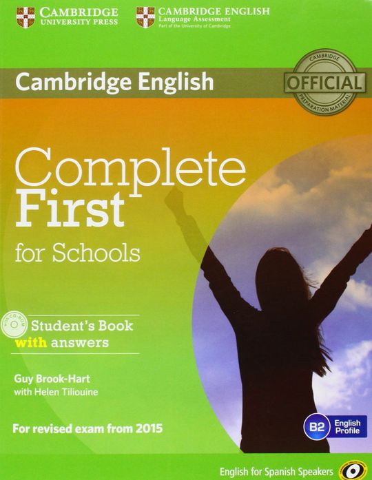 COMPLETE FIRST FOR SCHOOLS FOR SPANISH SPEAKERS STUDENT'S BOOK WITH ANSWERS + CDROM