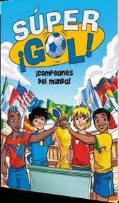 �CAMPEONES DEL MUNDO! (S�PER �GOL! 5)