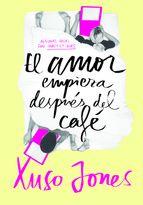 EL AMOR EMPIEZA DESPUÉS DEL CAFÉ (COFFEE LOVE 1)