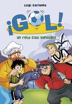 UN RETO CASI IMPOSIBLE (SERIE GOL! 37)