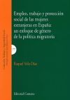EMPLEO, TRABAJO Y PROTECCI�N SOCIAL DE LAS MUJERES EXTRANJERAS EN ESPA�A