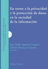 EN TORNO A LA PRIVACIDAD Y LA PROTECCIN DE DATOS EN LA SOCIEDAD DE LA INFORMACI