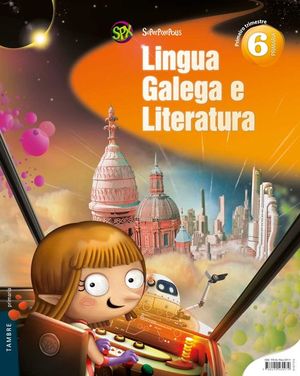 LINGUA GALEGA E LITERATURA 6 PRIMARIA (TRES TRIMESTRES)