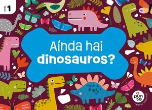 PROXECTO: A PUNTO. A�NDA HAI DINOSAUROS? NIVEL 1